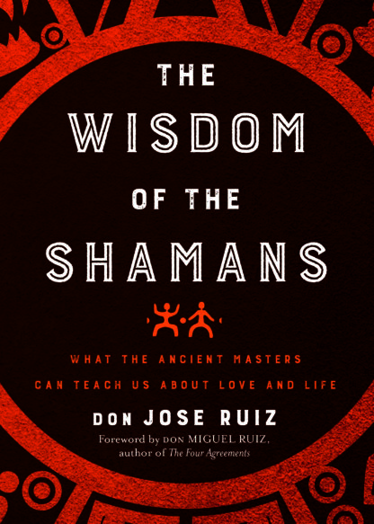 cover of The Wisdom of the Shamans by Jose Ruiz